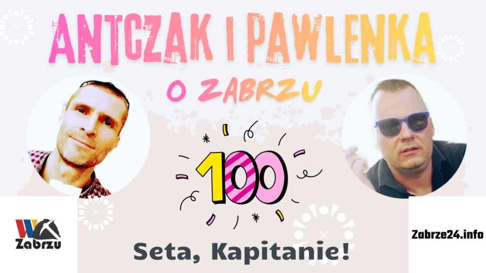 Seta Kapitanie! Cokolwiek miałoby to znaczyć... A co faktycznie oznacza? Dowiecie się z najnowszego podcastu Antczak i Pawlenka o... Zabrzu
