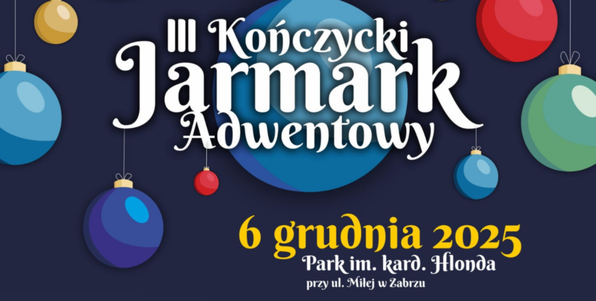Świąteczna atmosfera ponownie zagości w dzielnicy Kończyce. Już 6 grudnia 2025 roku w Parku im. kard. Hlonda przy ul. Miłej odbędzie się III Kończycki Jarmark Adwentowy — wydarzenie, które z roku na rok cieszy się coraz większym zainteresowaniem mieszkańców Zabrza i okolic.